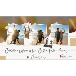 Celebrate a Lifetime of Love: Custom Picture Frames for Anniversaries